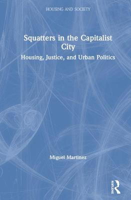 Squatters in the Capitalist City