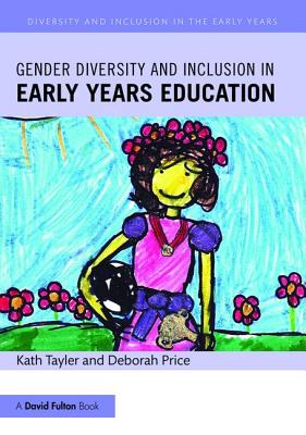 Gender Diversity and Inclusion in Early Years Education