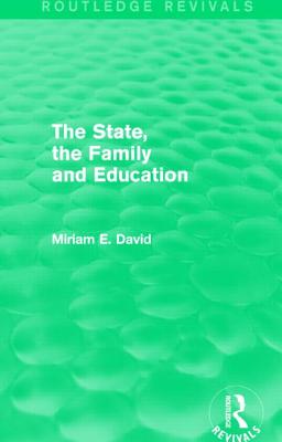 The State, the Family and Education (Routledge Revivals)