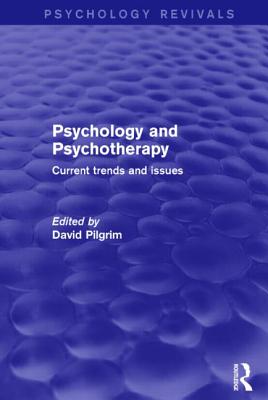 Psychology and Psychotherapy (Psychology Revivals)