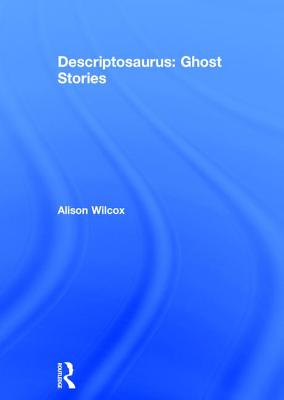 Descriptosaurus: Ghost Stories