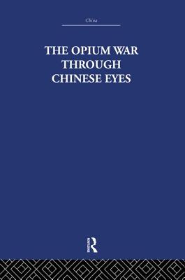 The Opium War Through Chinese Eyes