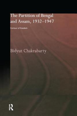 The Partition of Bengal and Assam, 1932-1947