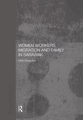 Women Workers, Migration and Family in Sarawak