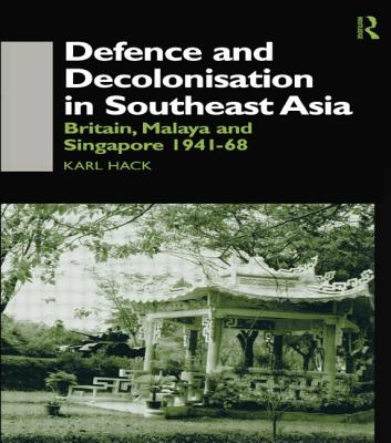 Defence and Decolonisation in South-East Asia