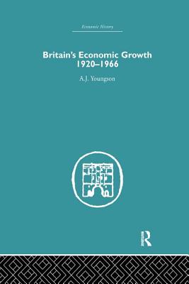 Britain''s Economic Growth 1920-1966