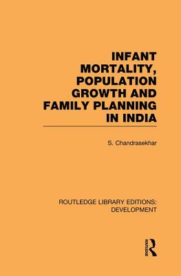 Infant Mortality, Population Growth and Family Planning in India