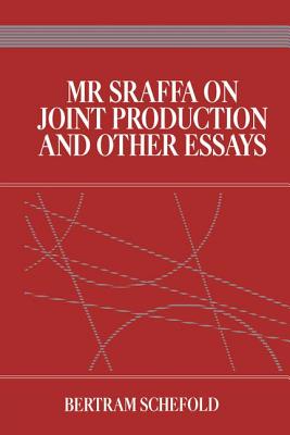 Mr Sraffa on Joint Production and Other Essays