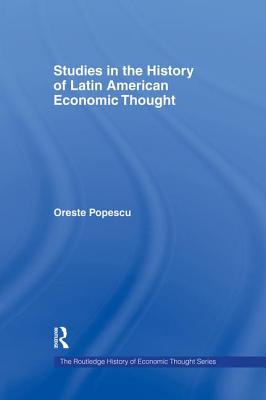 Studies in the History of Latin American Economic Thought