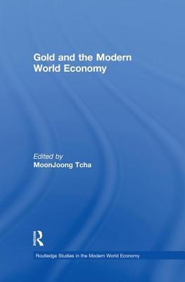 Gold and the Modern World Economy