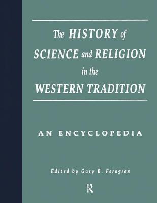 The History of Science and Religion in the Western Tradition