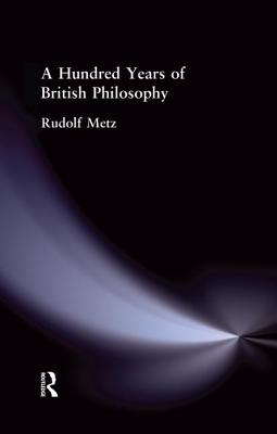 A Hundred Years of British Philosophy