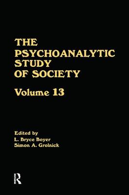 The Psychoanalytic Study of Society, V. 13