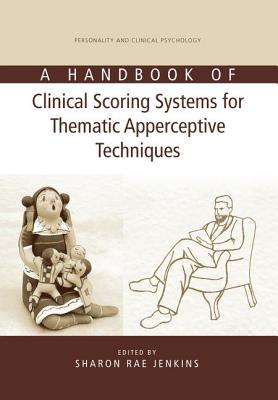 A Handbook of Clinical Scoring Systems for Thematic Apperceptive Techniques