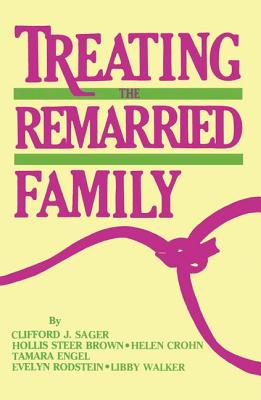 Treating The Remarried Family.......