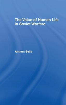 The Value of Human Life in Soviet Warfare