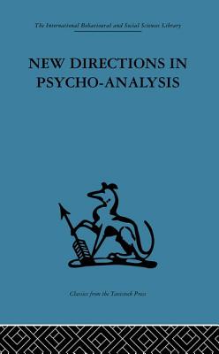 New Directions in Psycho-Analysis