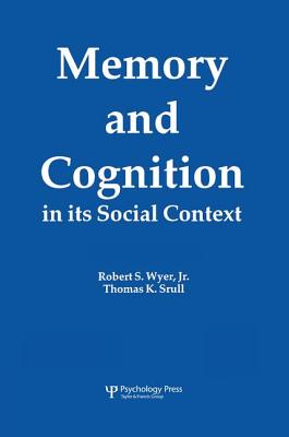 Memory and Cognition in Its Social Context