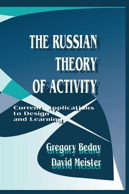 The Russian Theory of Activity