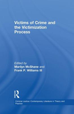 Victims of Crime and the Victimization Process