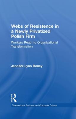 Webs of Resistence in a Newly Privatized Polish Firm