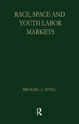 Race, Space and Youth Labor Markets