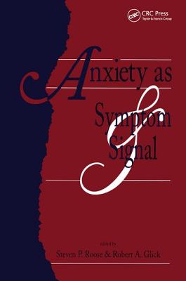 Anxiety as Symptom and Signal