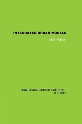 Integrated Urban Models Volume 1:Policy Analysis of Transportation and Land Use (RLE: The City)