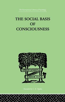 The Social Basis Of Consciousness