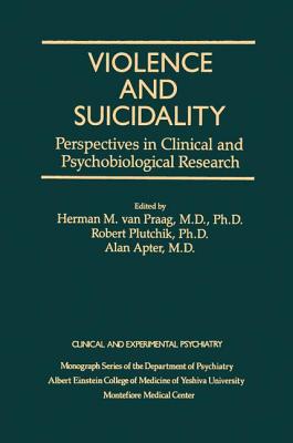 Violence And Suicidality : Perspectives In Clinical And Psychobiological Research