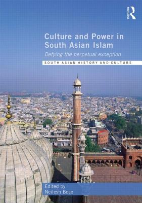 Culture and Power in South Asian Islam