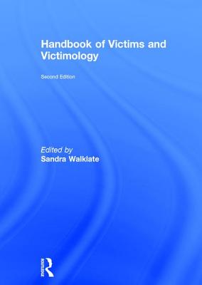 Handbook of Victims and Victimology