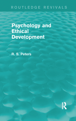 Psychology and Ethical Development (Routledge Revivals)