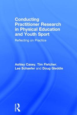 Conducting Practitioner Research in Physical Education and Youth Sport