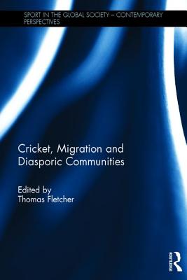 Cricket, Migration and Diasporic Communities