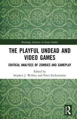 The Playful Undead and Video Games