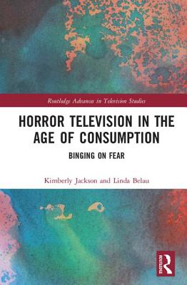 Horror Television in the Age of Consumption