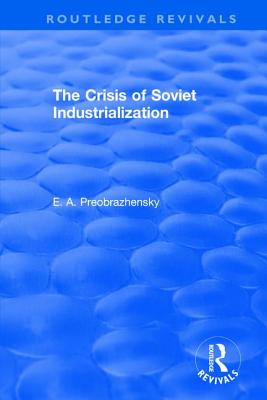 The Crisis of Soviet Industrialization