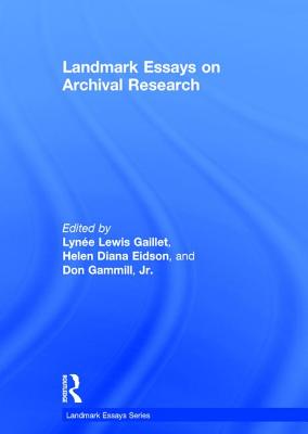 Landmark Essays on Archival Research