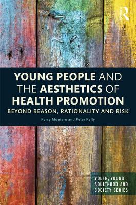 Young People and the Aesthetics of Health Promotion