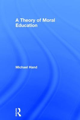 A Theory of Moral Education