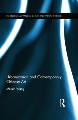 Urbanization and Contemporary Chinese Art