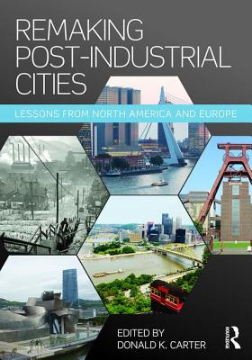 Remaking Post-Industrial Cities