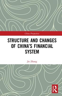 Structure and Changes of China's Financial System