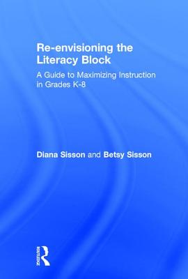 Re-envisioning the Literacy Block