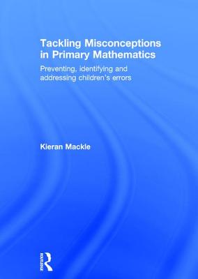 Tackling Misconceptions in Primary Mathematics