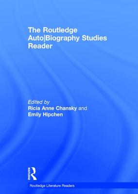 The Routledge Auto Biography Studies Reader