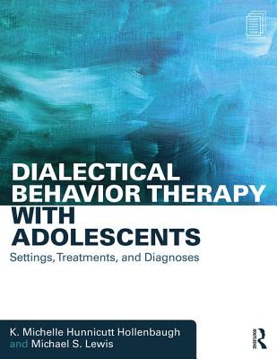 Dialectical Behavior Therapy with Adolescents