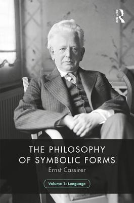 The Philosophy of Symbolic Forms, Volume 1