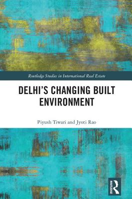 Delhi's Changing Built Environment